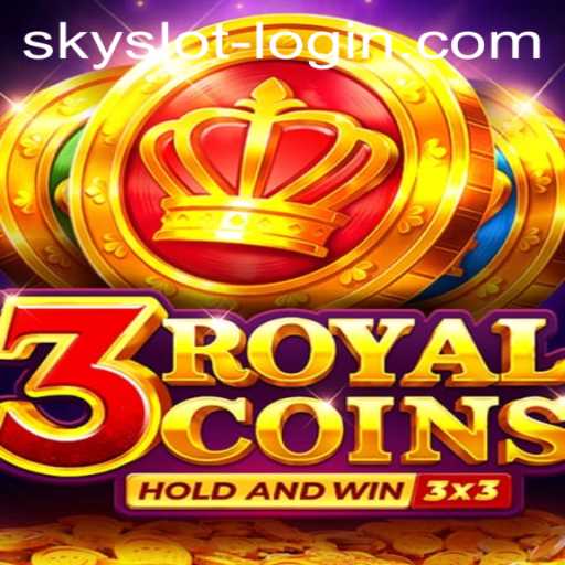 Exploring the Exciting World of 3RoyalCoins by SkySLOT