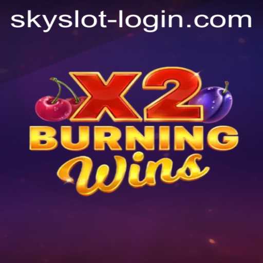 Exploring the Exciting World of BurningWinsX2: A SkySLOT Feature