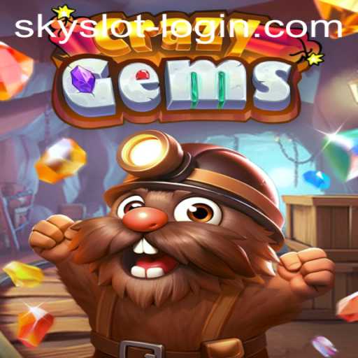 Unveiling the Thrilling World of CrazyGems with SkySLOT