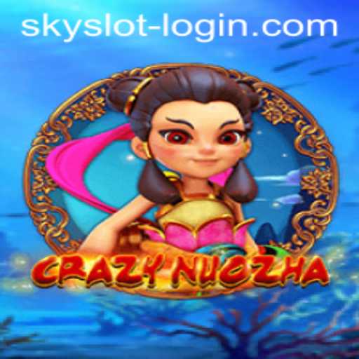 Exploring the Exciting World of CrazyNuoZha: A SkySLOT Adventure