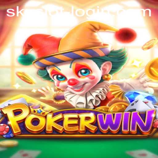 Explore the Exciting World of POKERWIN and the Thrill of SkySLOT